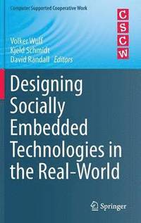 Designing Socially Embedded Technologies in the Real-World