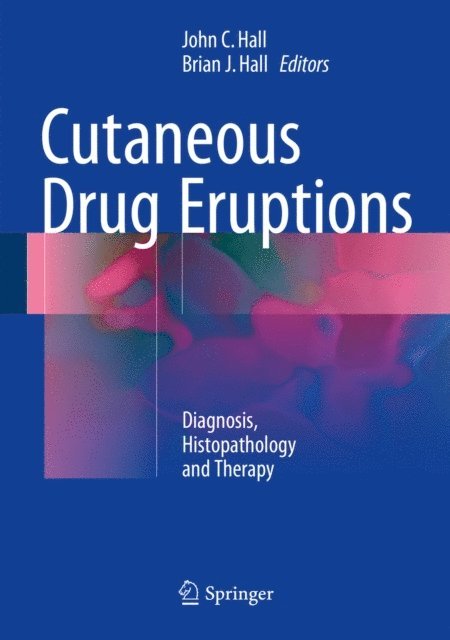 Brian J. Hall, John C. Hall - Cutaneous Drug Eruptions, E-bok