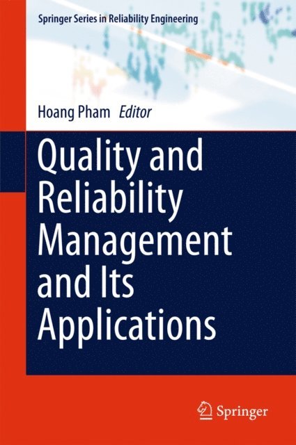 Hoang Pham - Quality and Reliability Management and Its Applications, E-bok