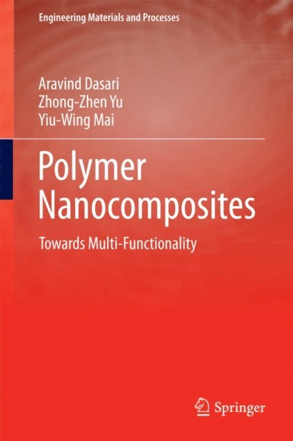 Yiu-Wing Mai, Zhong-Zhen Yu, Aravind Dasari - Polymer Nanocomposites, E-bok