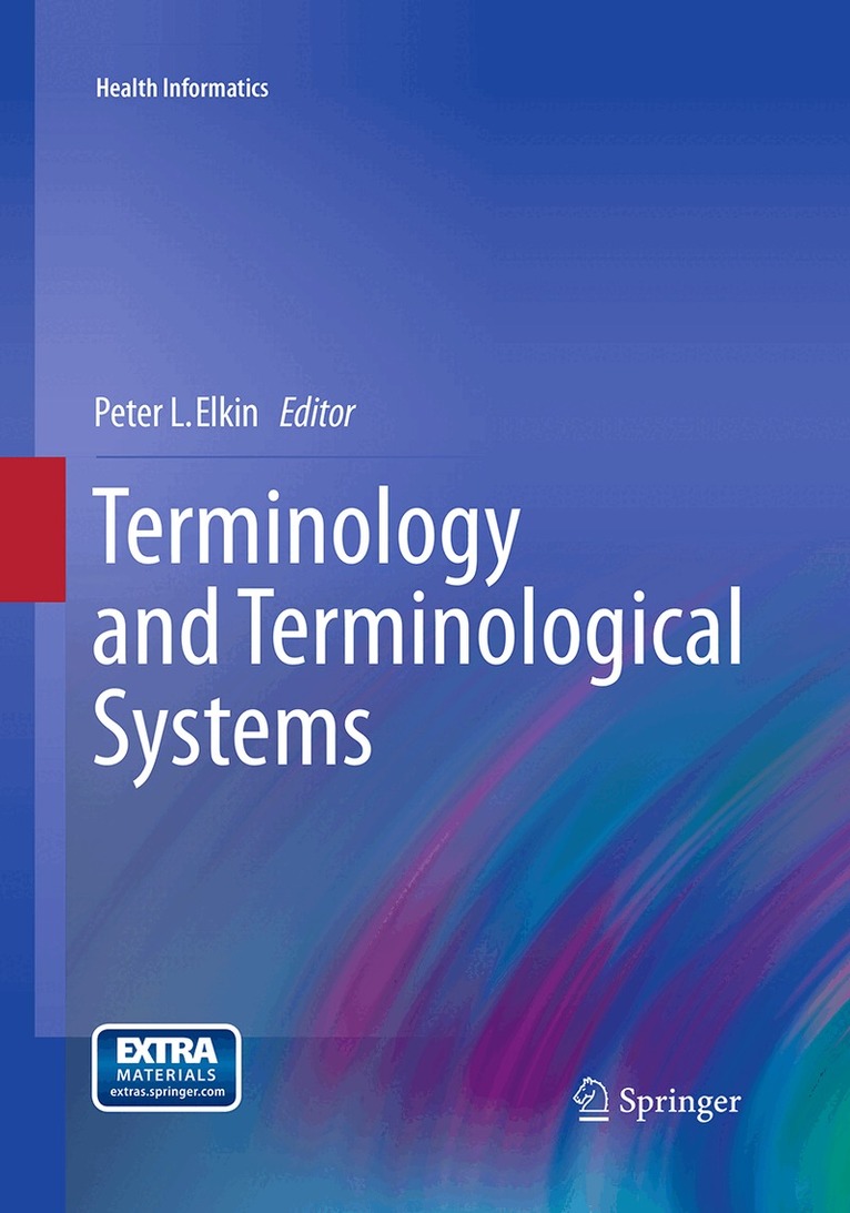Peter L. Elkin - Terminology and Terminological Systems, Häftad. Tillgänglighet: Lägg i varukorg