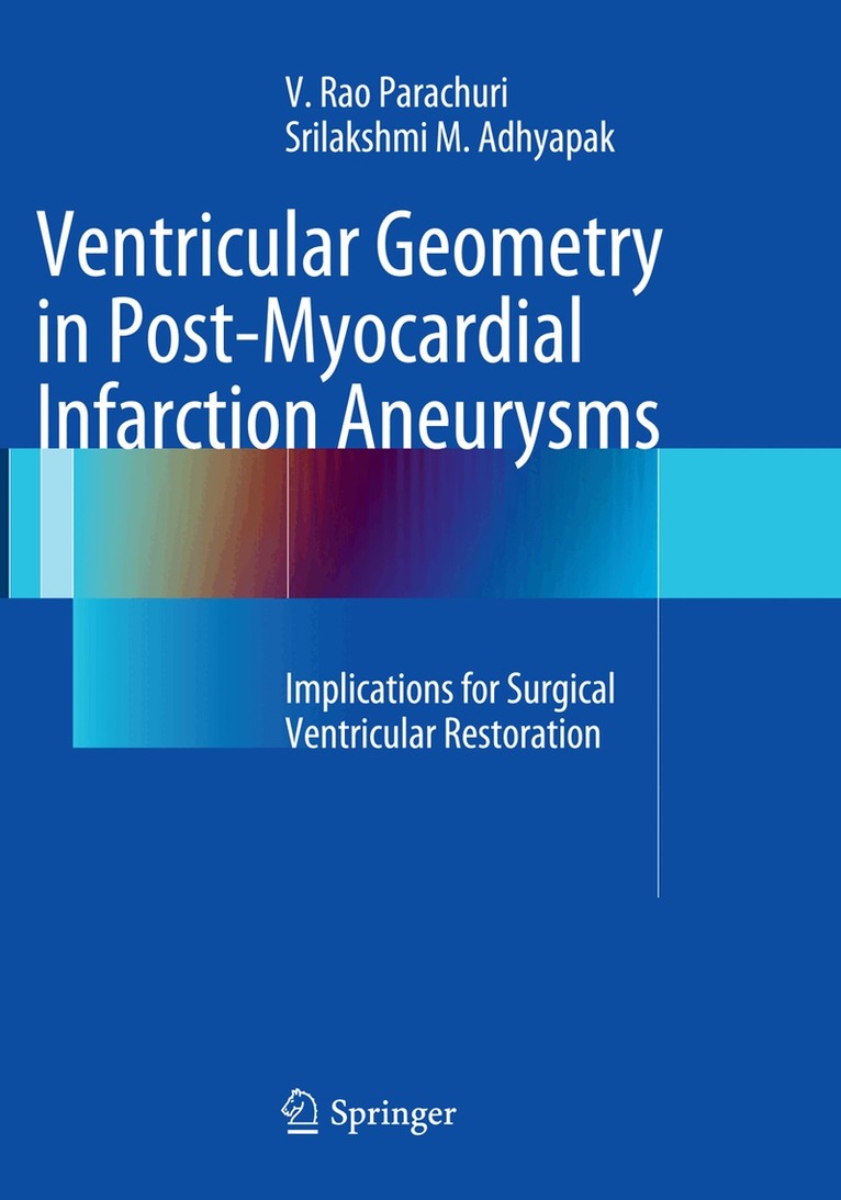 Srilakshmi Adhyapak, Srilakshmi M. Adhyapak - Ventricular Geometry in Post-Myocardial Infarction Aneurysms, Häftad