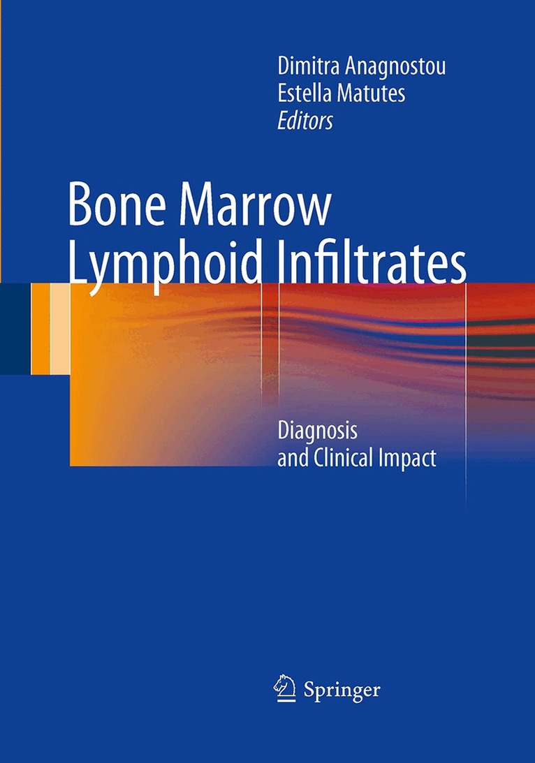 Dimitra Anagnostou, Estella Matutes - Bone Marrow Lymphoid Infiltrates, Häftad