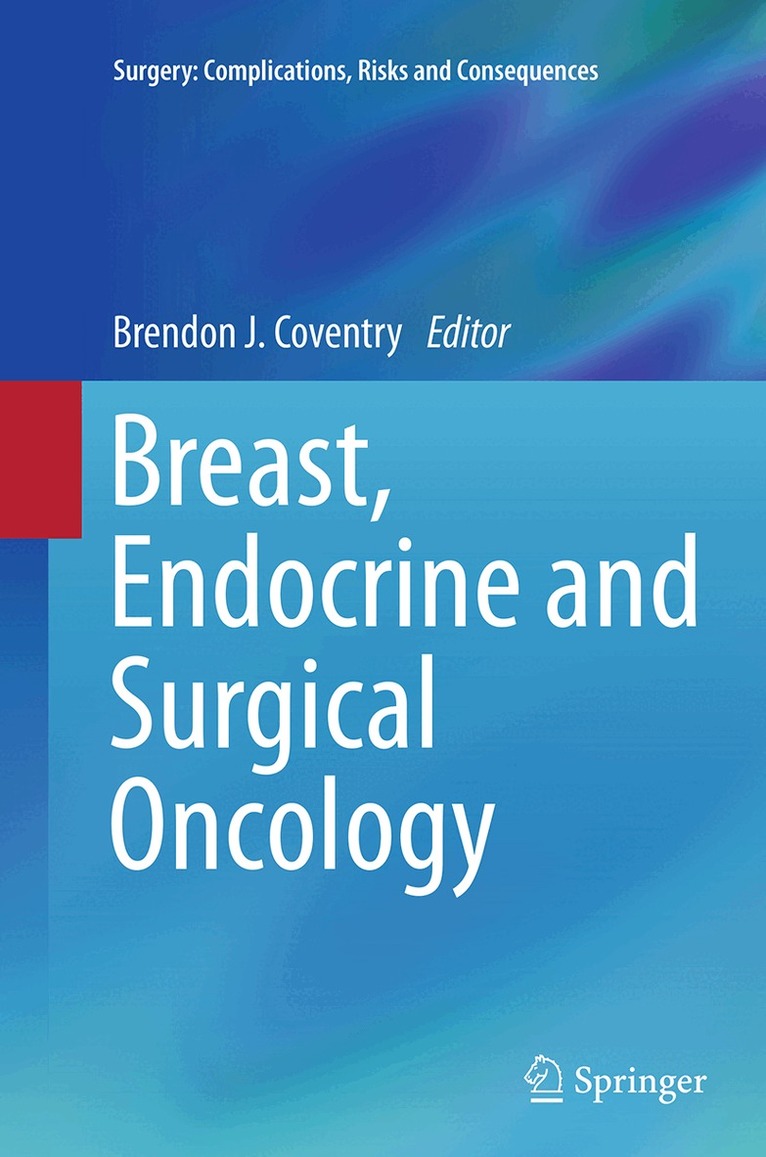 Brendon J. Coventry - Breast, Endocrine and Surgical Oncology, Häftad. Tillgänglighet: Lägg i varukorg