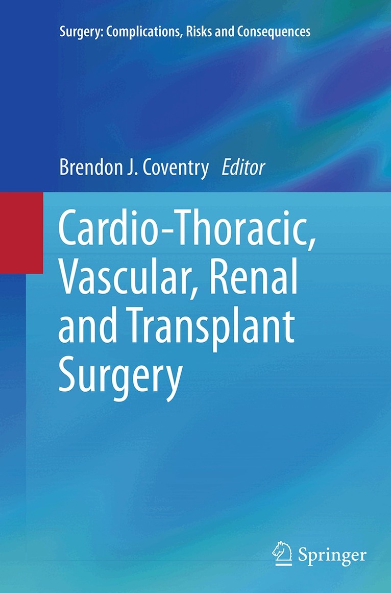 Brendon J. Coventry - Cardio-Thoracic, Vascular, Renal and Transplant Surgery, Häftad. Tillgänglighet: Lägg i varukorg