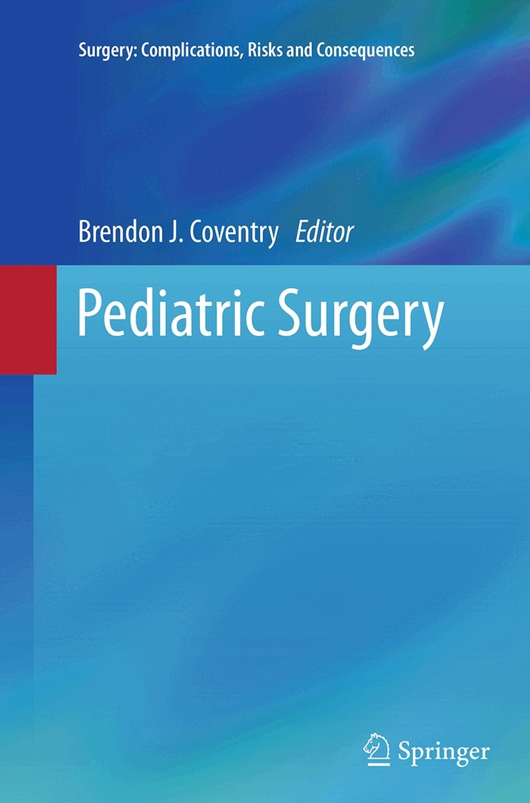 Brendon J. Coventry - Pediatric Surgery, Häftad. Tillgänglighet: Lägg i varukorg
