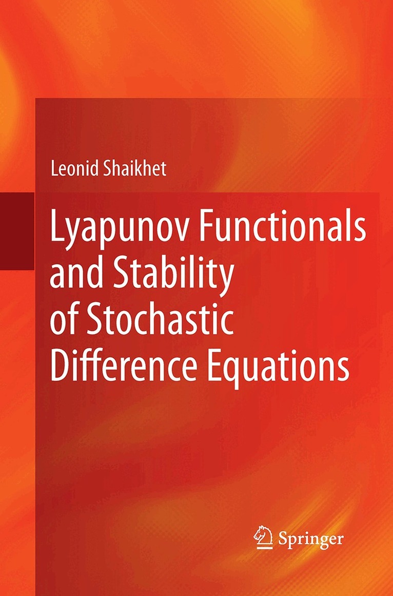 Leonid Shaikhet - Lyapunov Functionals and Stability of Stochastic Difference Equations, Häftad. Tillgänglighet: Lägg i varukorg