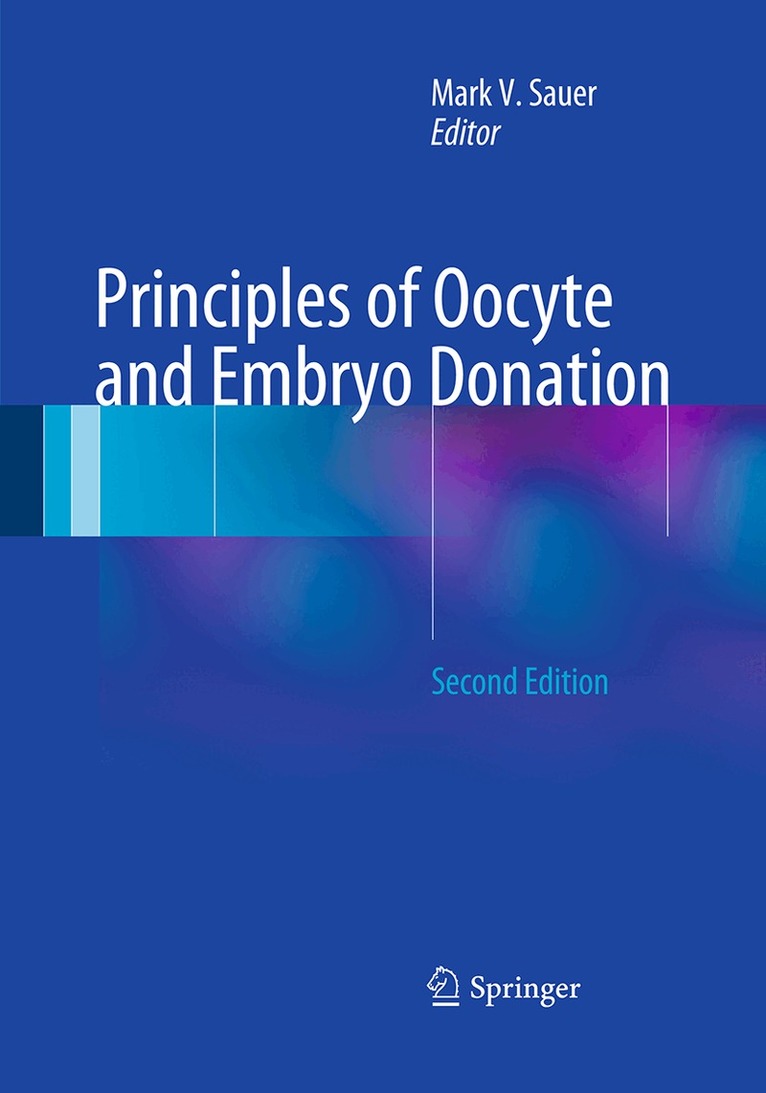 Mark V. Sauer - Principles of Oocyte and Embryo Donation, Häftad. Tillgänglighet: Lägg i varukorg
