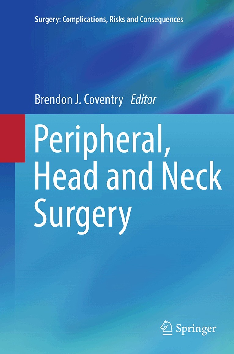 Brendon J. Coventry - Peripheral, Head and Neck Surgery, Häftad. Tillgänglighet: Lägg i varukorg