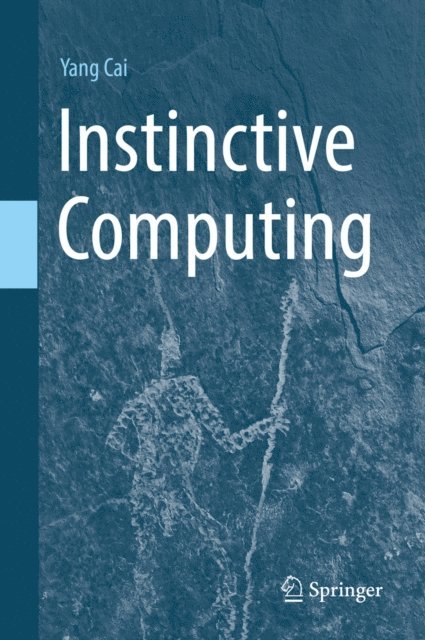 Yang Cai - Instinctive Computing, E-bok