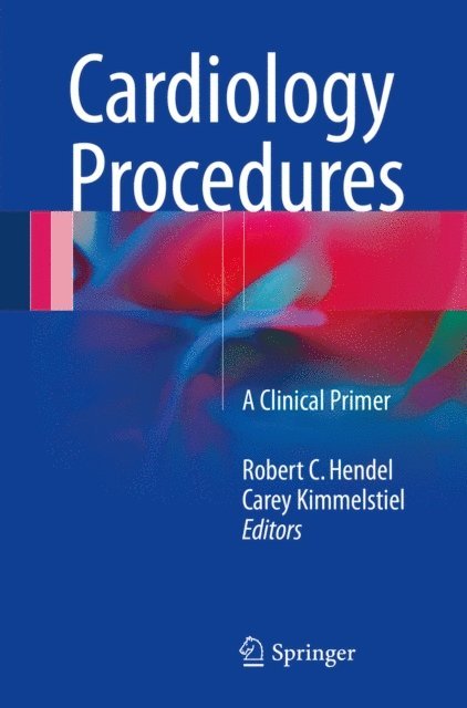 Carey Kimmelstiel, Robert C. Hendel - Cardiology Procedures, E-bok