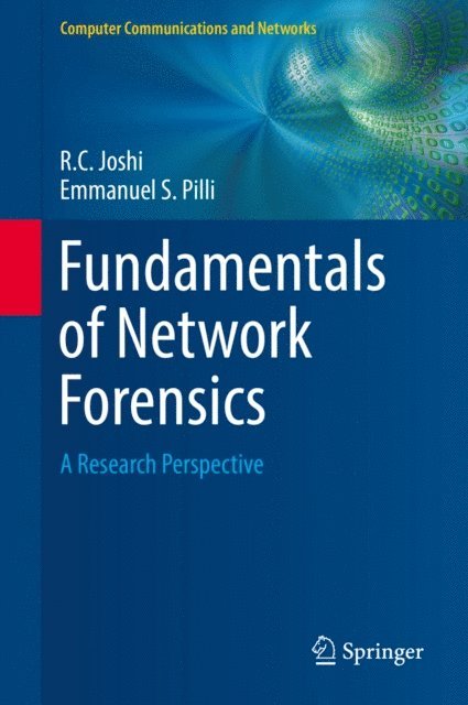 Emmanuel S. Pilli, R.C. Joshi - Fundamentals of Network Forensics, E-bok