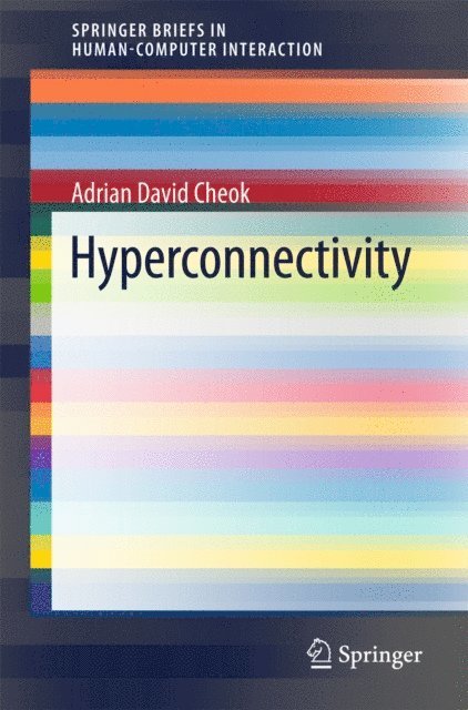 Adrian David Cheok - Hyperconnectivity, E-bok