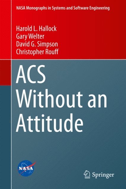 Christopher Rouff, David G. Simpson, Gary Welter, Harold L. Hallock - ACS Without an Attitude, E-bok