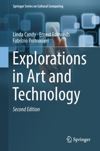 Fabrizio Poltronieri, Ernest Edmonds, Linda Candy - Explorations in Art and Technology, E-bok
