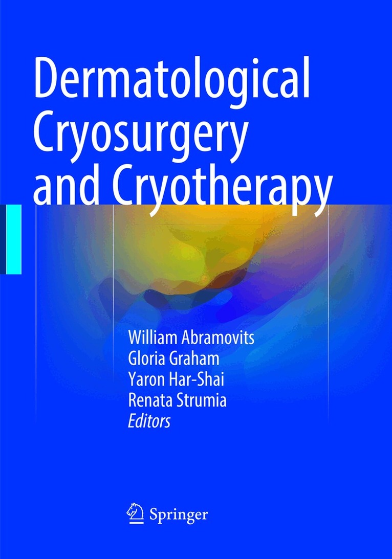 William Abramovits, Gloria Graham, Yaron Har-Shai, Renata Strumia - Dermatological Cryosurgery and Cryotherapy, Häftad. Tillgänglighet: Lägg i varukorg