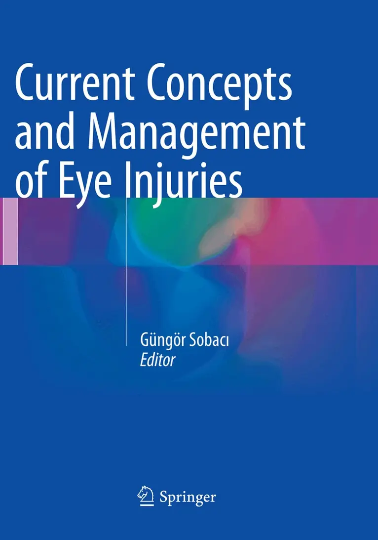 Güngör Sobacı - Current Concepts and Management of Eye Injuries, Häftad. Tillgänglighet: Lägg i varukorg