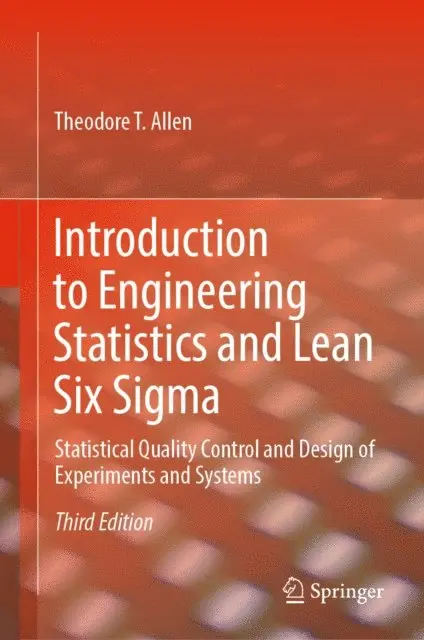 Theodore T. Allen - Introduction to Engineering Statistics and Lean Six Sigma, E-bok. Tillgänglighet: Lägg i varukorg