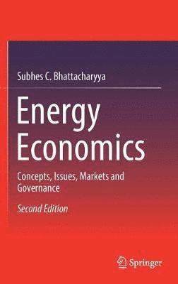 Energy Economics av Subhes C Bhattacharyya