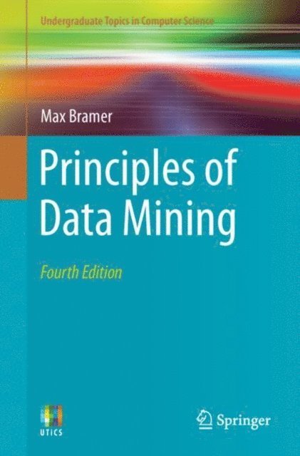 Max Bramer - Principles of Data Mining, E-bok