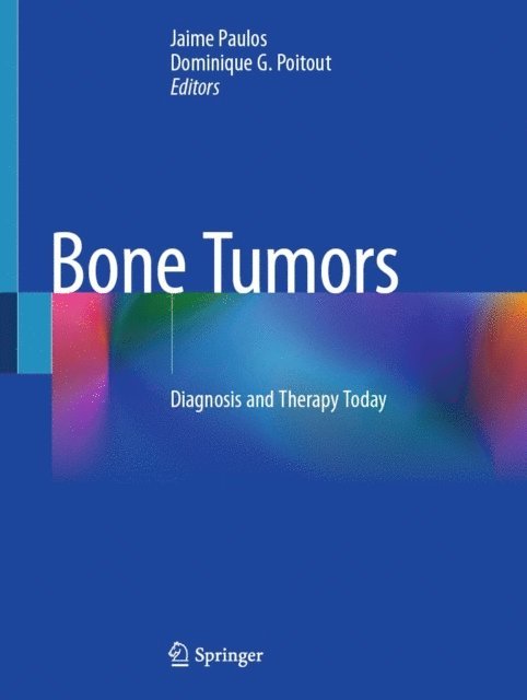 Dominique G. Poitout, Jaime Paulos - Bone Tumors, E-bok