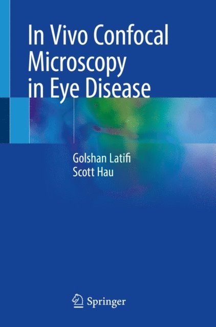 Scott Hau, Golshan Latifi - In Vivo Confocal Microscopy in Eye Disease, E-bok. Tillgänglighet: Lägg i varukorg