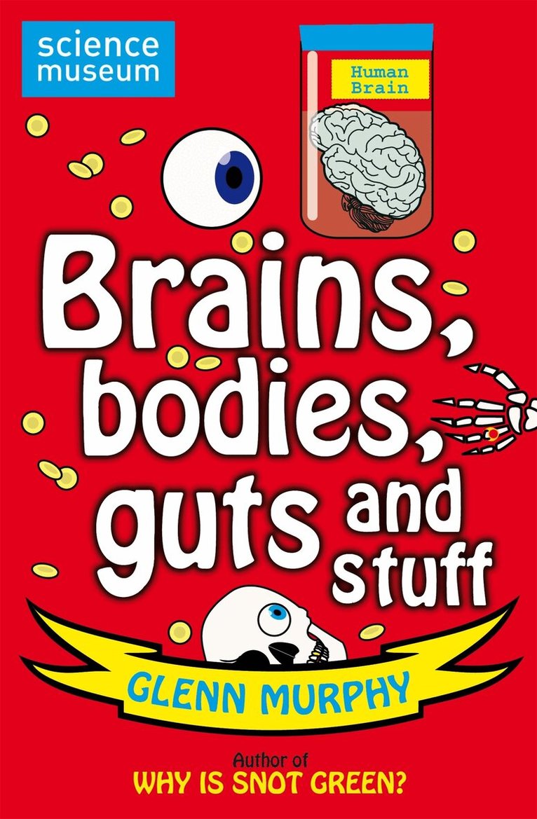 Glenn Murphy - Science: Sorted! Brains, Bodies, Guts and Stuff, E-bok