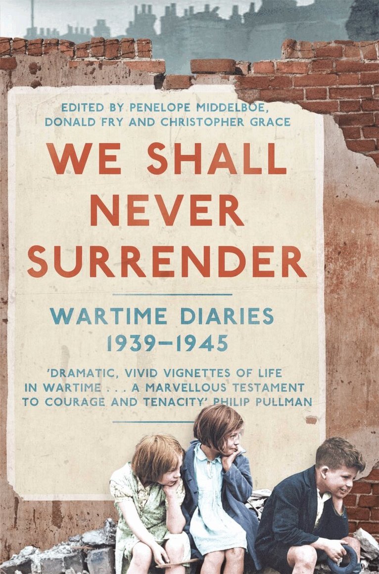 Penelope Middelboe, Christopher Grace, Martin Lamb - We Shall Never Surrender, E-bok