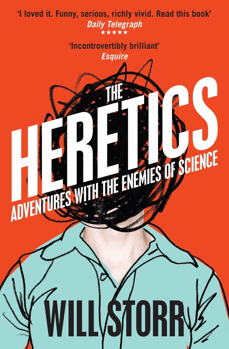 Will Storr - Heretics, E-bok