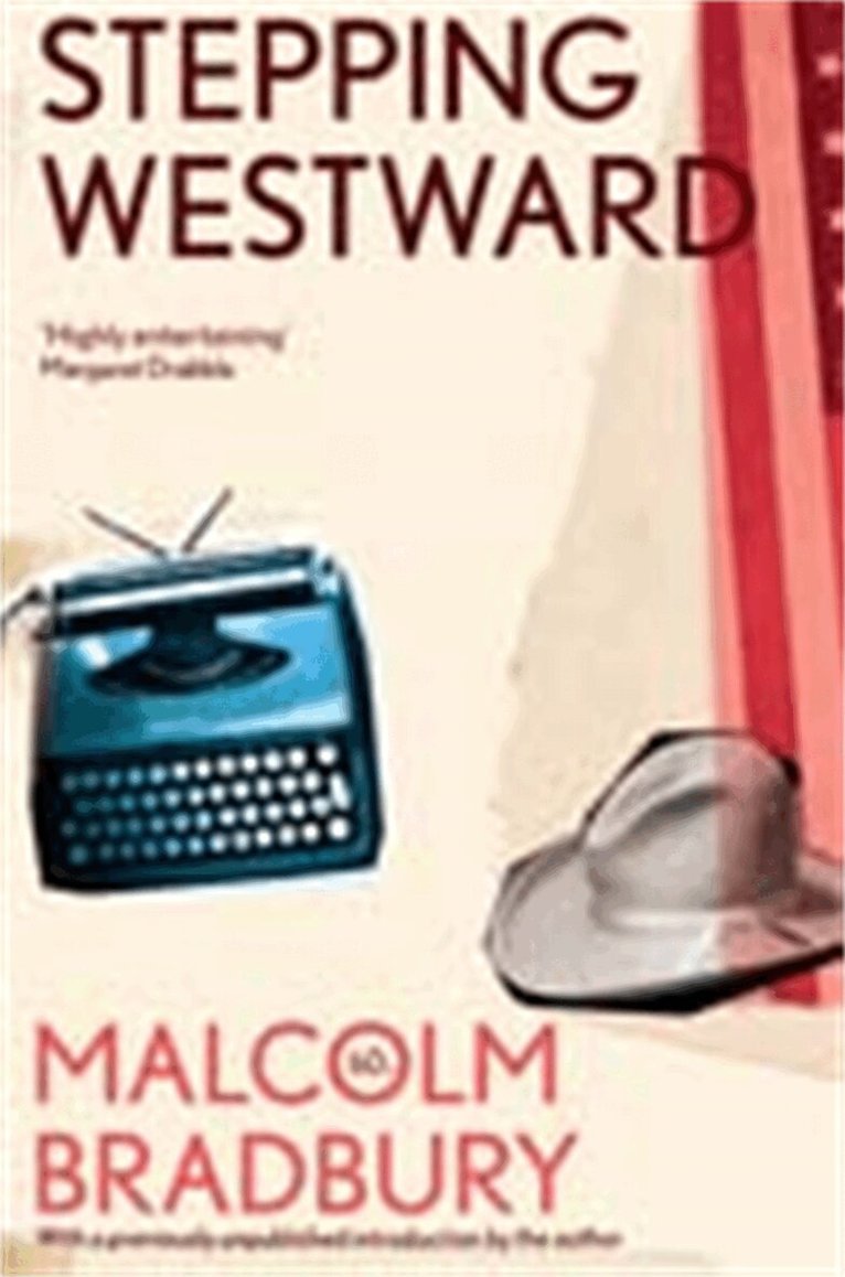 Malcolm Bradbury - Stepping Westward, E-bok