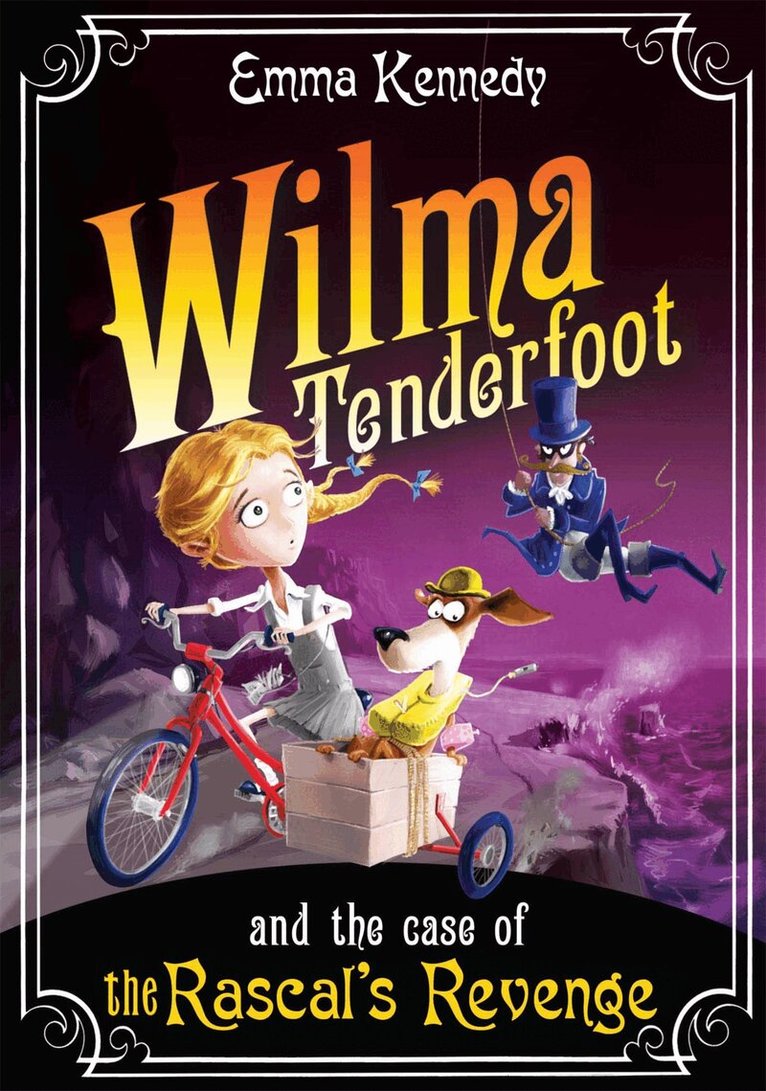 Emma Kennedy - Wilma Tenderfoot and the Case of the Rascal's Revenge, E-bok