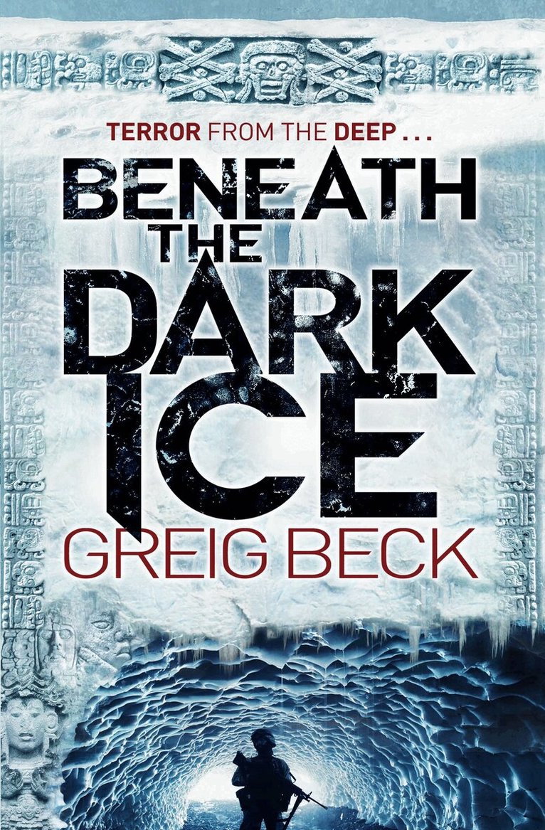 Greig Beck - Beneath the Dark Ice, E-bok