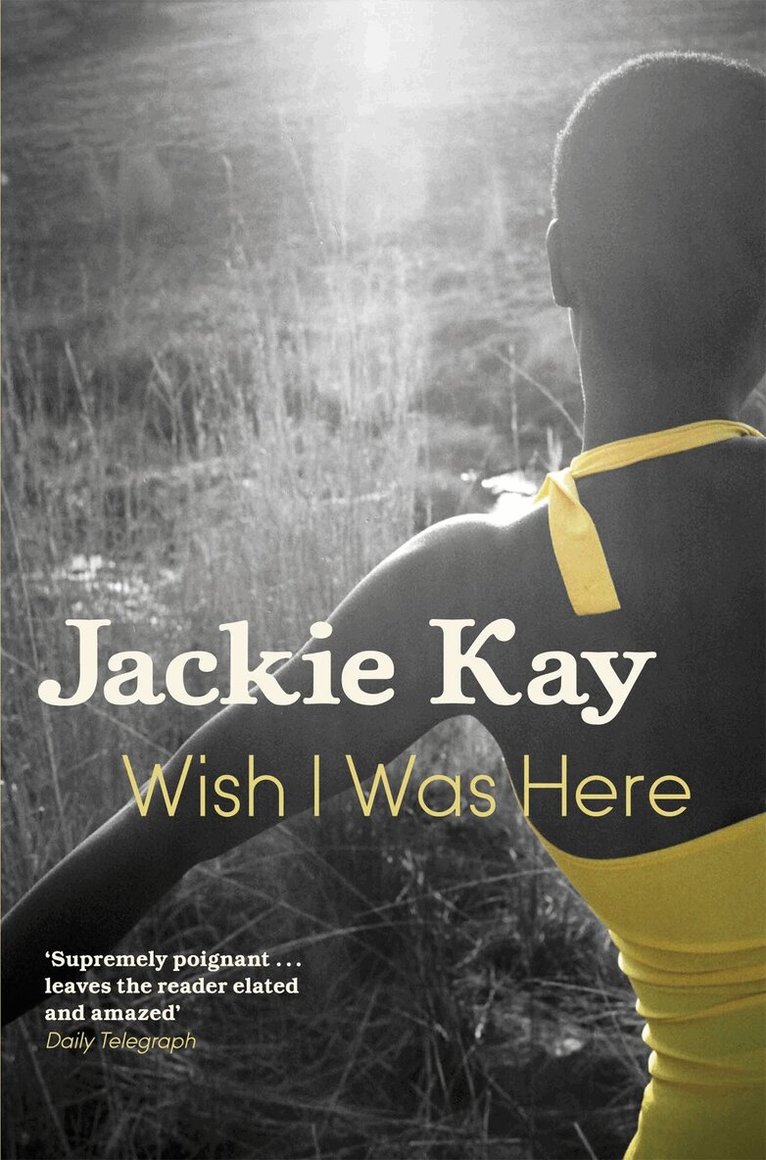 Jackie Kay - Wish I Was Here, E-bok