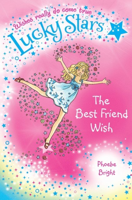Phoebe Bright - Lucky Stars 1: The Best Friend Wish, E-bok