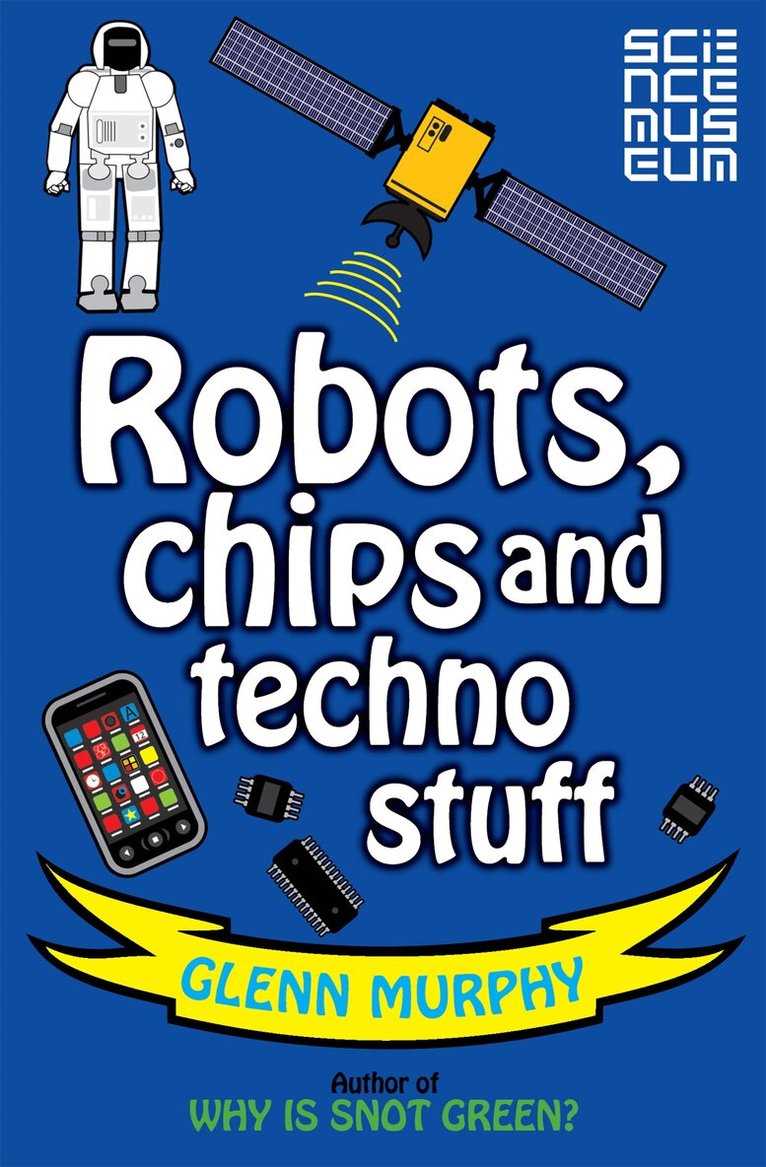 Glenn Murphy - Science: Sorted! Robots, Chips and Techno Stuff, E-bok