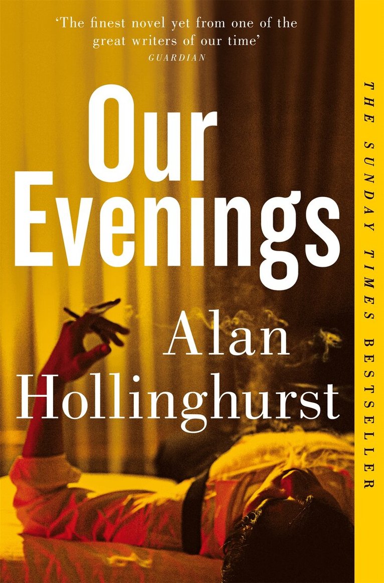 Alan Hollinghurst - Our Evenings, E-bok