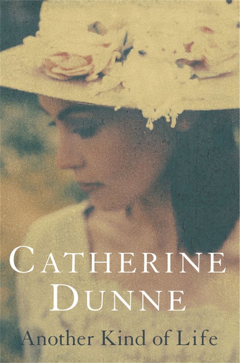 Catherine Dunne - Another Kind of Life, E-bok