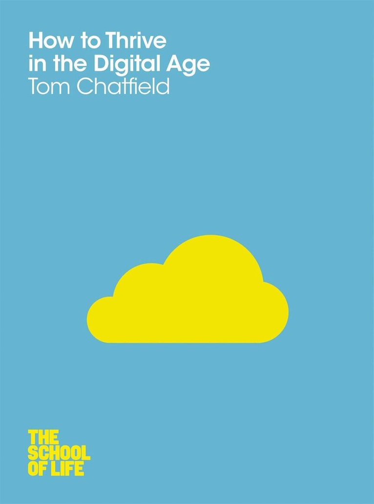 Tom Chatfield - How to Thrive in the Digital Age, E-bok