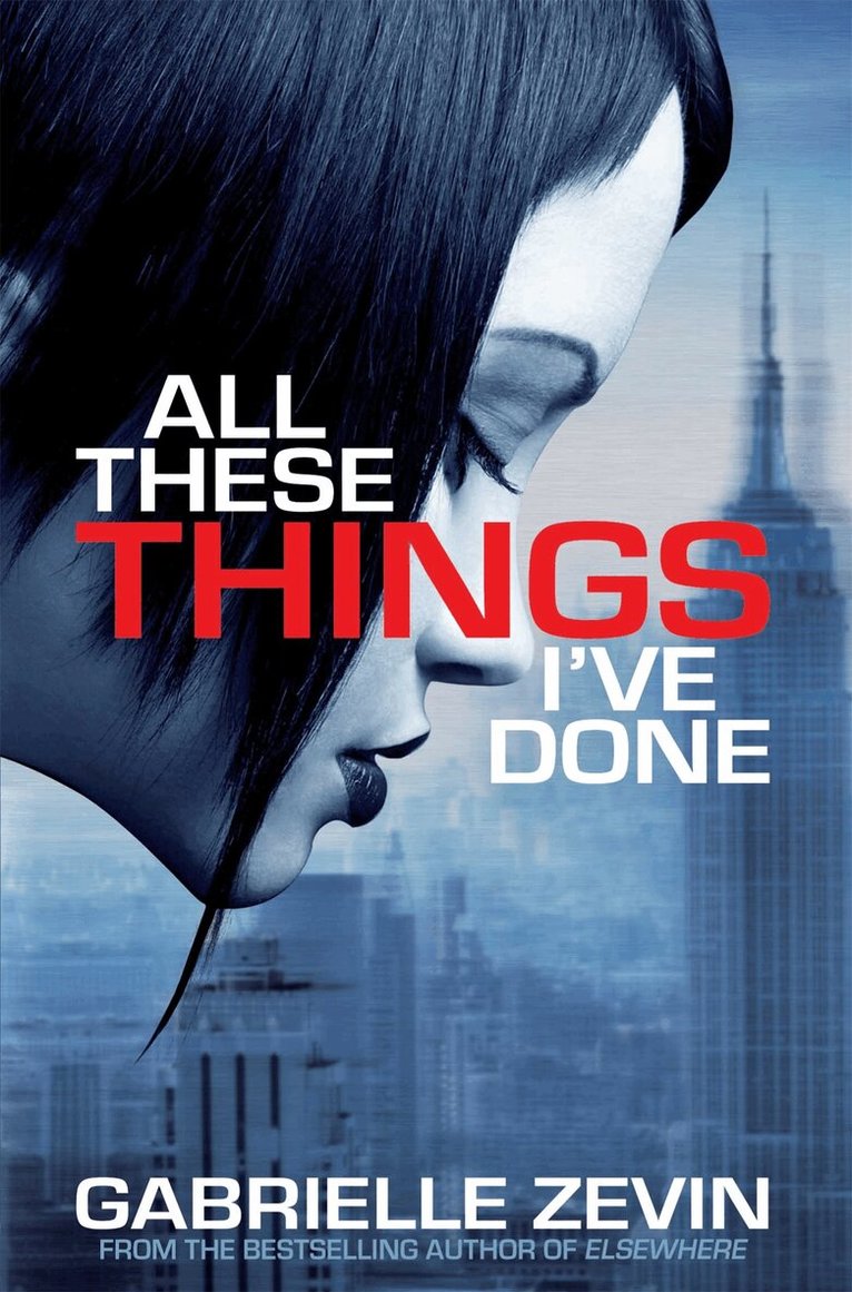 Gabrielle Zevin - All These Things I've Done, E-bok