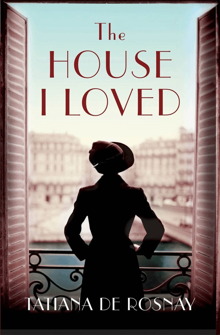 Tatiana de Rosnay - House I Loved, E-bok