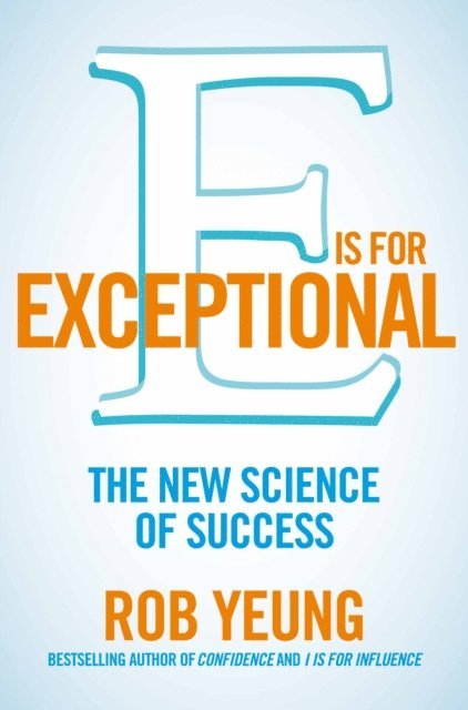 Rob Yeung - E is for Exceptional, E-bok