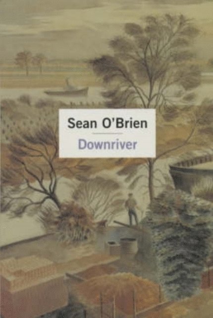 Sean O'Brien - Downriver, E-bok