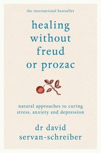 Healing Without Freud or Prozac