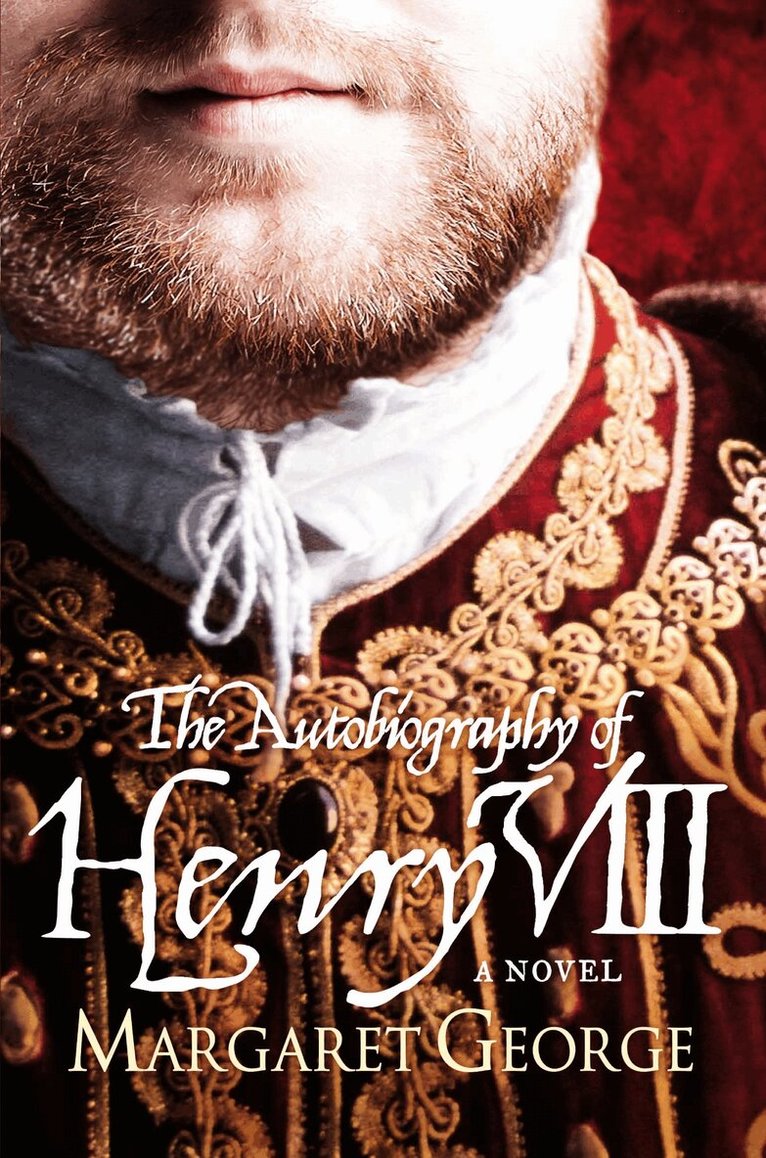 Margaret George - Autobiography Of Henry VIII, E-bok
