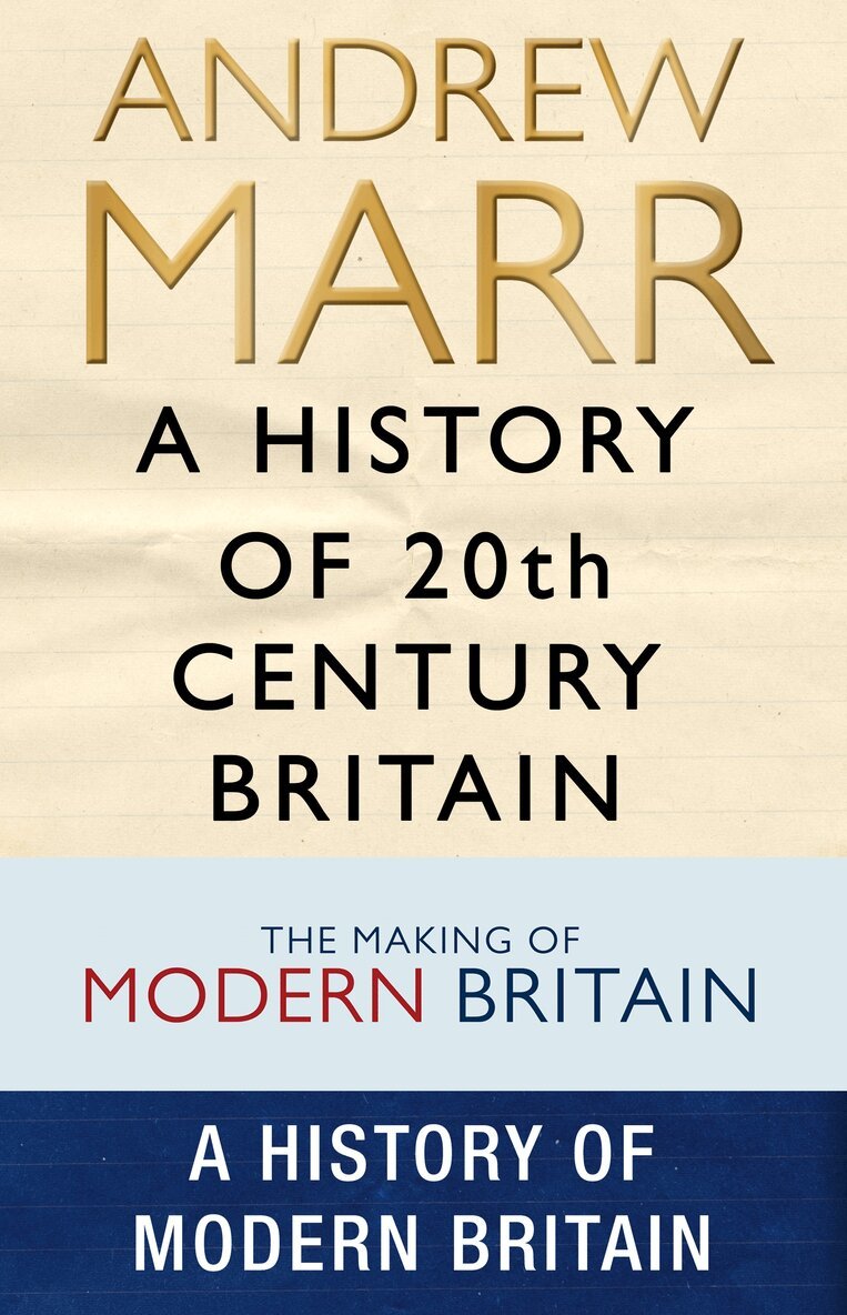 Andrew Marr - History of 20th Century Britain, E-bok