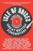 Daniel Rachel - Isle of Noises: Conversations with great British songwriters, Övrigt. Tillgänglighet: Lägg i varukorg
