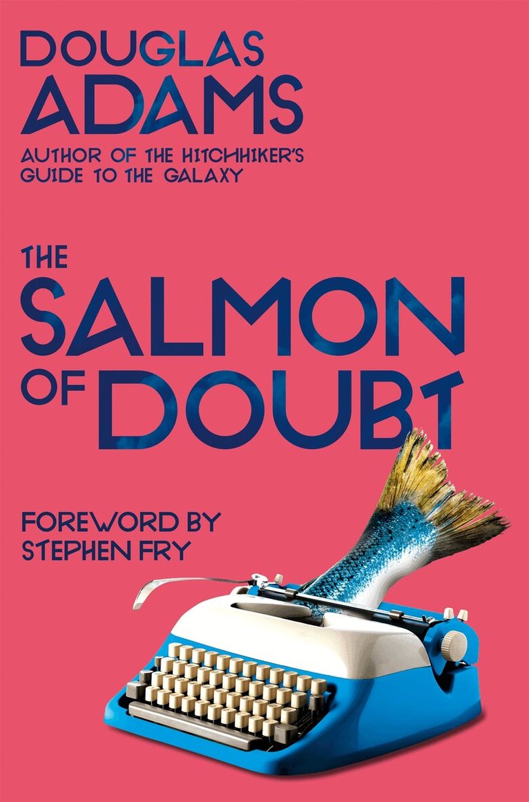 Douglas Adams - Salmon of Doubt, E-bok