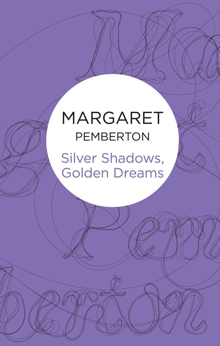 Margaret Pemberton - Silver Shadows, Golden Dreams, Häftad