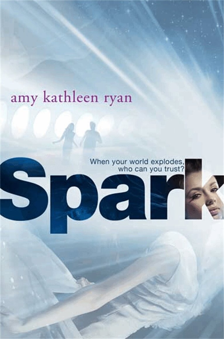 Amy Kathleen Ryan - Spark, E-bok