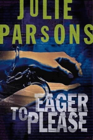 Julie Parsons - Eager to Please, E-bok